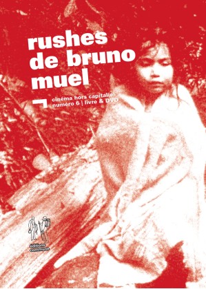 Rushes de Bruno Muel (LIVRE-DVD)